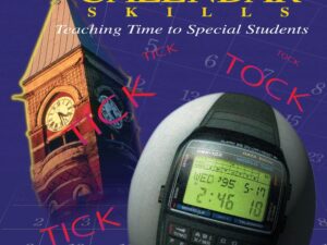 Clock and Calendar Skills: Teaching Time to Special Students
