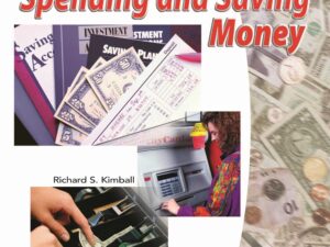 Life Skills Literacy: Things to Know About Spending and Saving Money