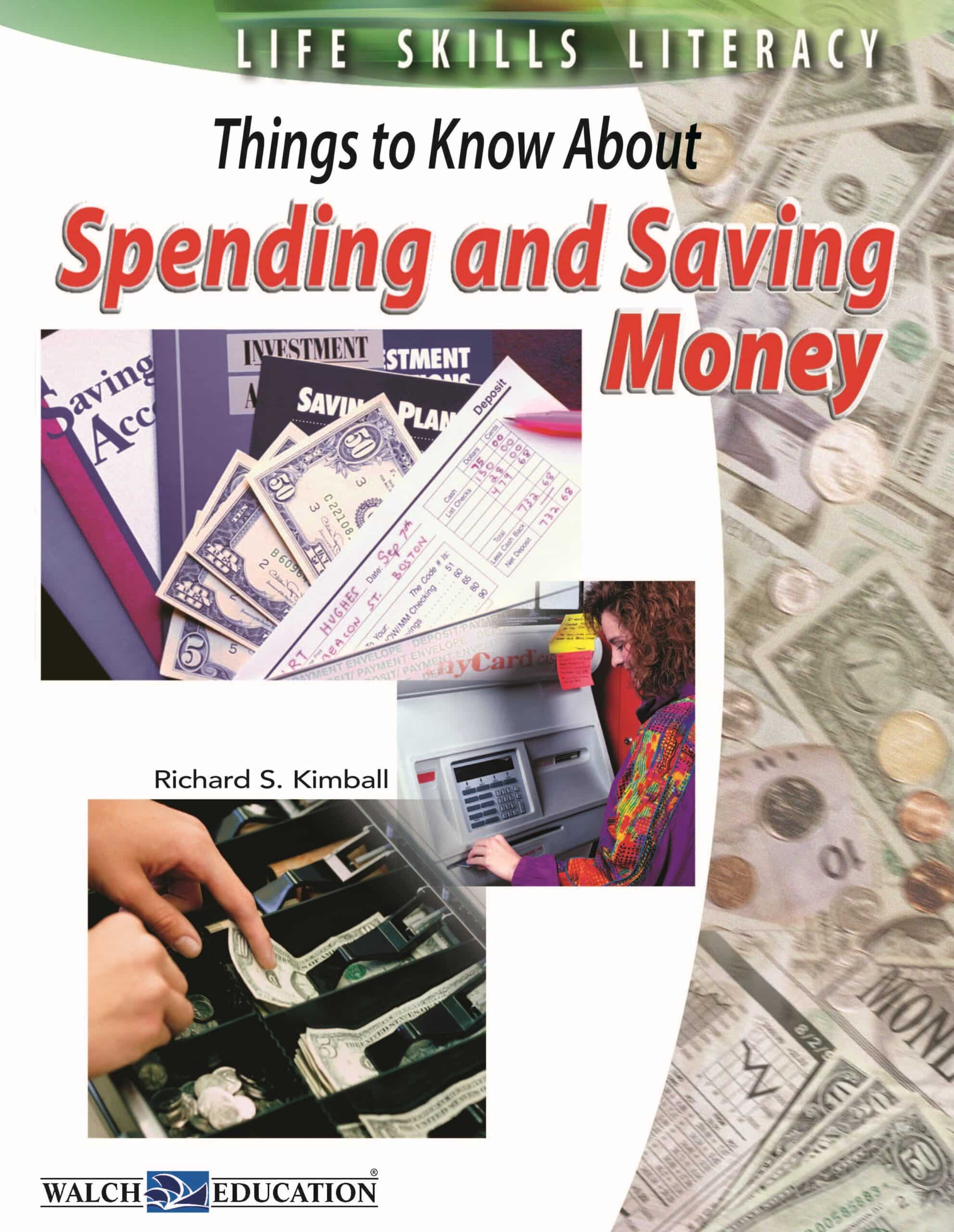 Life Skills Literacy: Things to Know About Spending and Saving Money