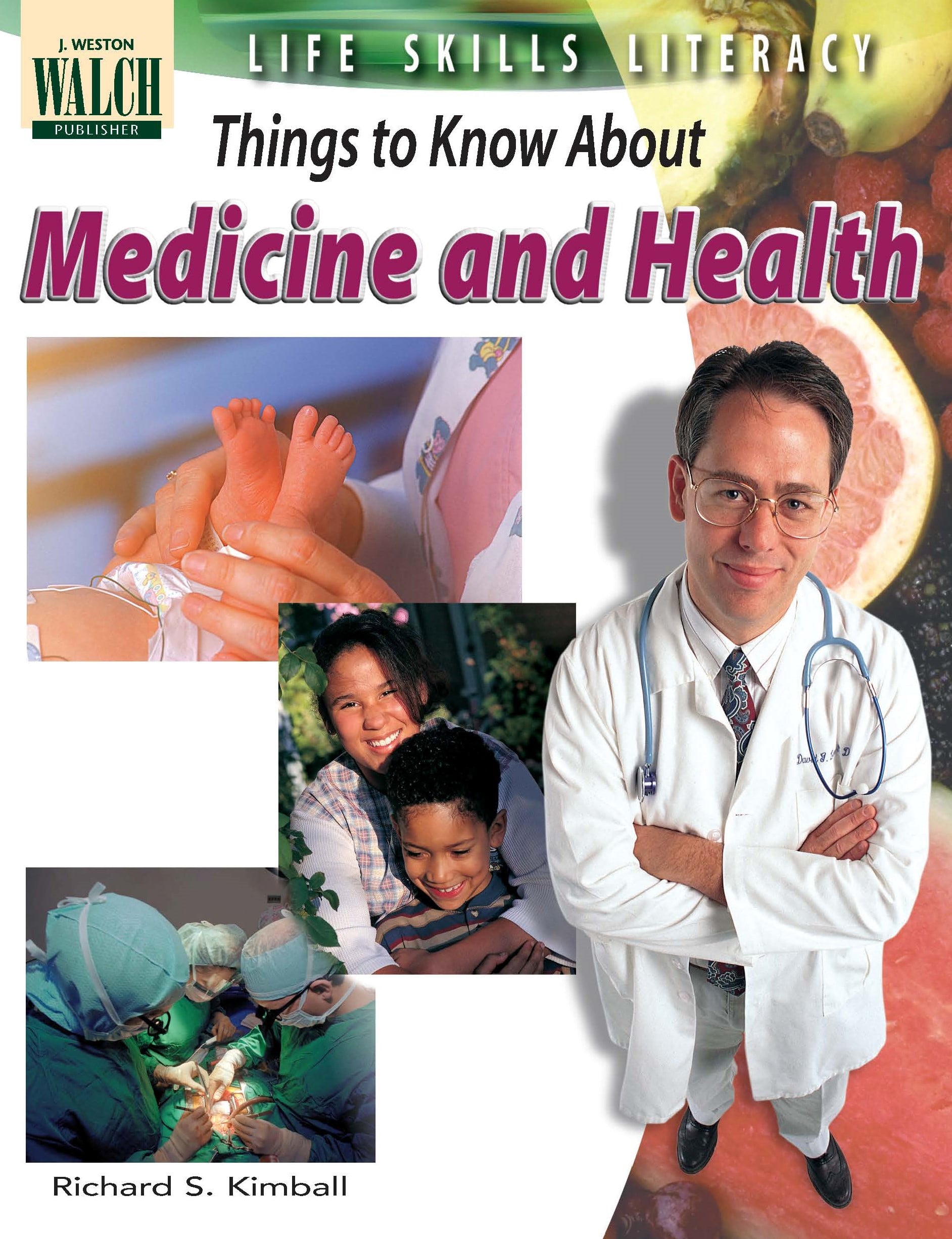 Life Skills Literacy: Things to Know About Medicine and Health
