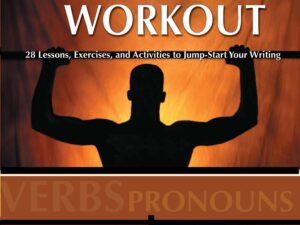 Grammar Workout: 28 Lessons, Exercises, and Activities to Jump-Start Your Writing