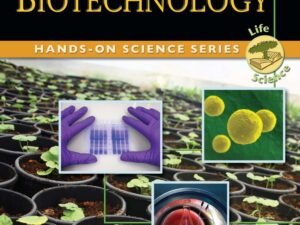 Hands-On Science: Introduction to Biotechnology