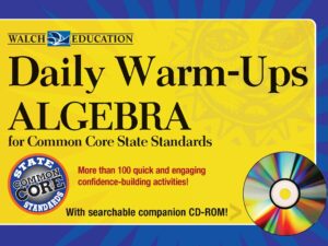 Daily Warm-Ups Algebra for Common Core State Standards