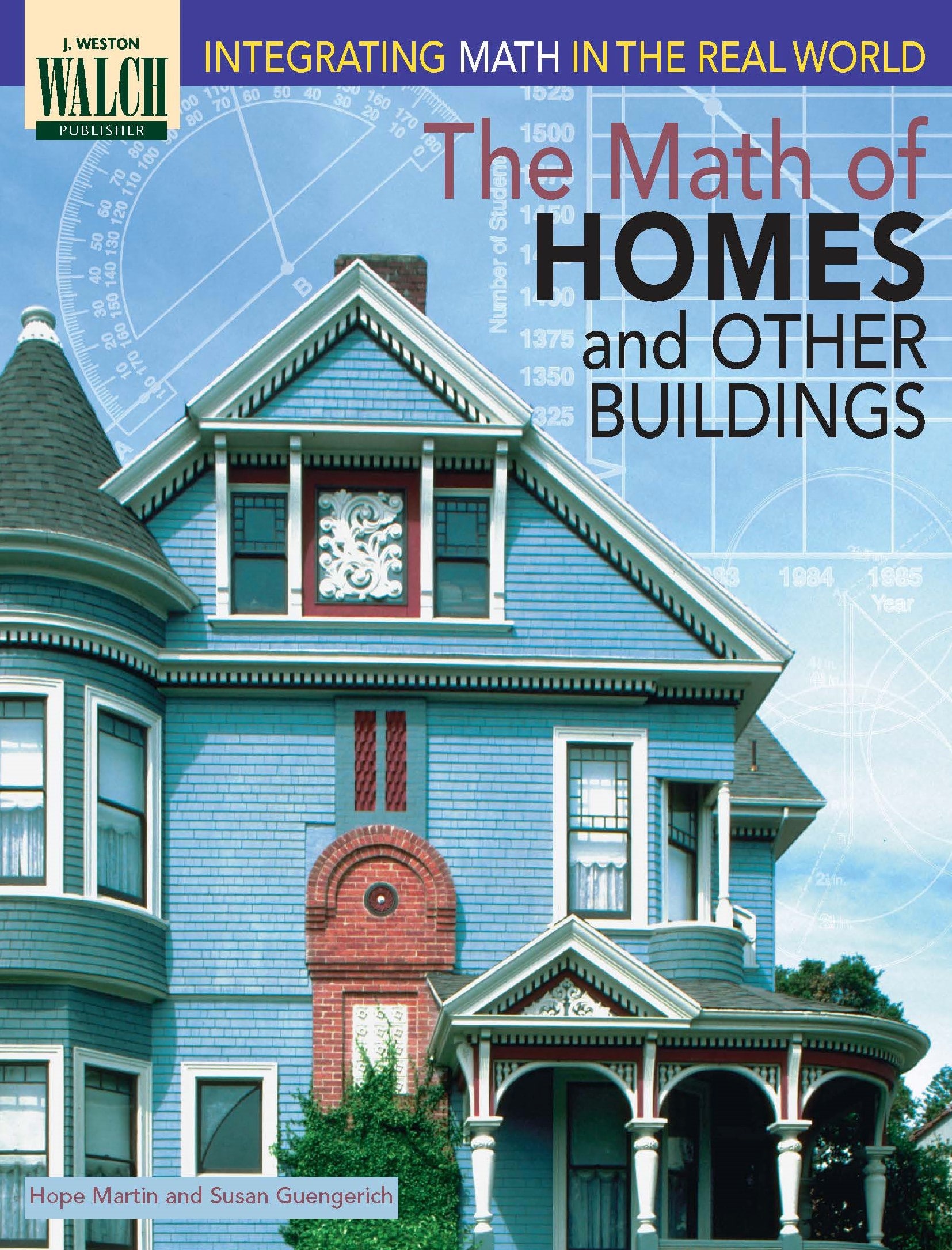 Integrating Math in the Real World: The Math of Homes and Other Buildings