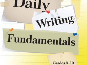 Daily Writing Fundamentals: Grades 9-10