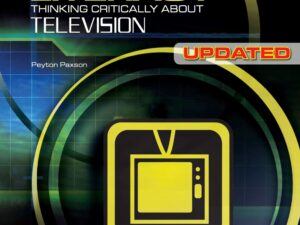 Media Literacy: Thinking Critically About Television, 2nd Edition