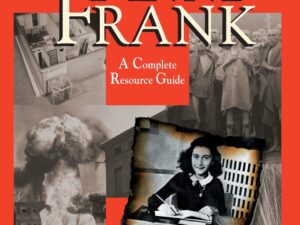 World of Anne Frank: The Complete Resource Guide