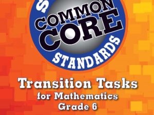 Transition Tasks for Common Core State Standards, Mathematics Grade 6